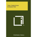 The Christian Character - Paperback