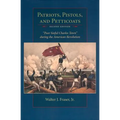 Patriots, Pistols and Petticoats: Poor Sinful Charles' Town During the American Revolution, Second Edition