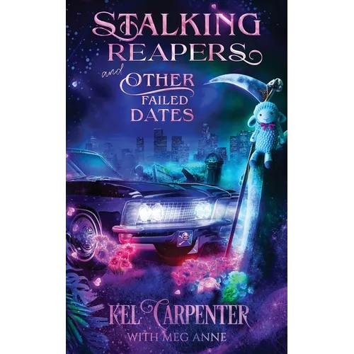 Stalking Reapers and Other Failed Dates - Paperback
