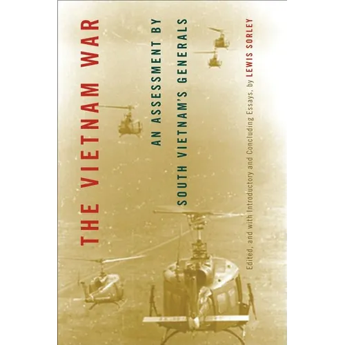 The Vietnam War: An Assessment by South Vietnam's Generals