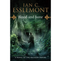 Blood and Bone: A Novel of the Malazan Empire