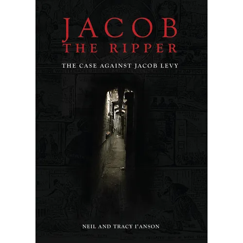 Jacob the Ripper: The Case Against Jacob Levy - Paperback
