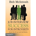 Job Interview Success for Introverts - Paperback