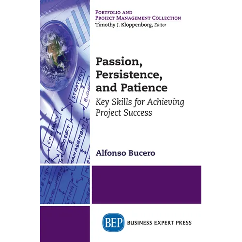 Passion, Persistence, and Patience: Key Skills for Achieving Project Success - Paperback