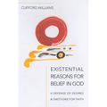 Existential Reasons for Belief in God - Hardcover