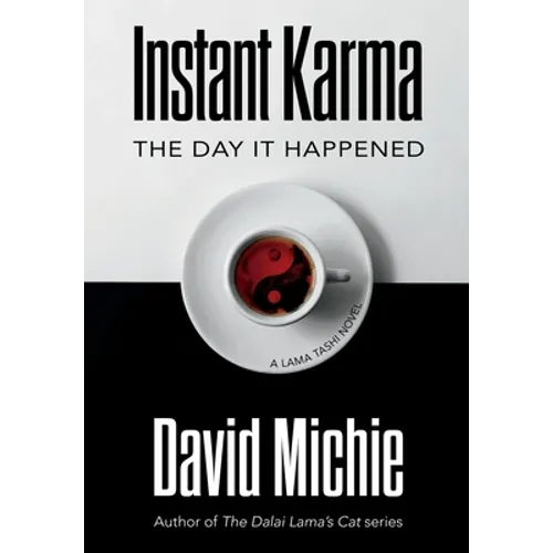 Instant Karma: The Day It Happened - Hardcover