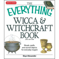 The Everything Wicca and Witchcraft Book: Rituals, Spells, and Sacred Objects for Everyday Magick - Paperback