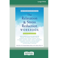 The Relaxation and Stress Reduction Workbook (16pt Large Print Edition) - Paperback