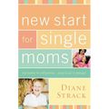 A New Start for Single Moms Bible Study Participant's Guide - Paperback