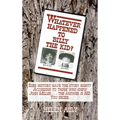 Whatever Happened to Billy the Kid?
