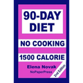 90-Day No-Cooking Diet - 1500 Calorie - Paperback