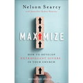 Maximize: How to Develop Extravagant Givers in Your Church - Paperback