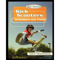 Kick Scooters: Techniques and Tricks - Paperback