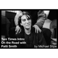 Two Times Intro: On the Road with Patti Smith - Hardcover