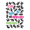 Cat Is Art Spelled Wrong - Paperback