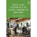 Race and Ethnicity in Latin American History - Paperback
