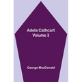 Adela Cathcart, Volume 3 - Paperback