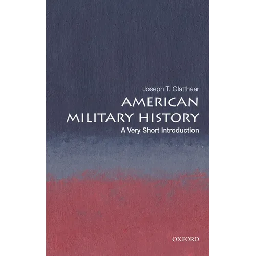 American Military History: A Very Short Introduction - Paperback