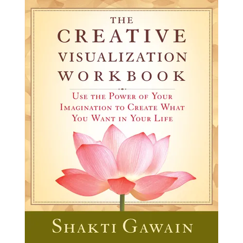 The Creative Visualization Workbook: Second Edition - Paperback