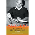 Magic Time (hardback): The Films and Scripts of Billy Wilder - Hardcover