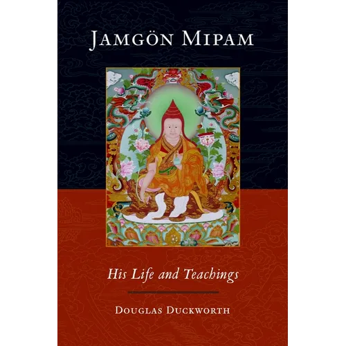 Jamgon Mipam: His Life and Teachings - Paperback