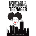 Reality As It Is: In the Mind of a Teenager - Paperback