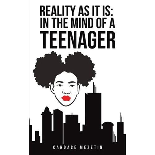 Reality As It Is: In the Mind of a Teenager - Paperback