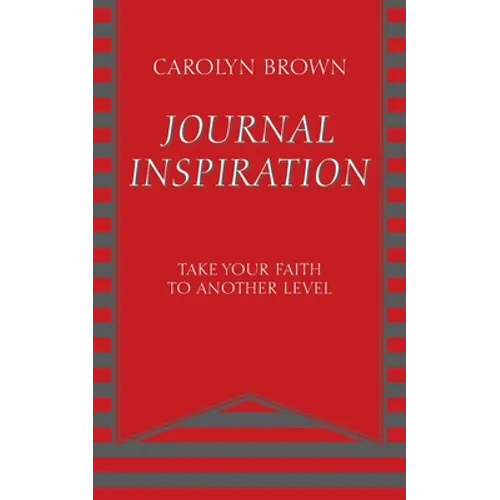 Journal Inspiration: Take Your Faith to Another Level - Paperback
