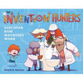 The Invention Hunters Discover How Machines Work - Paperback