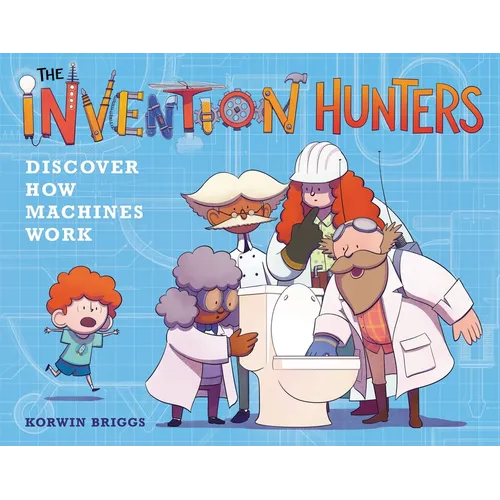 The Invention Hunters Discover How Machines Work - Paperback