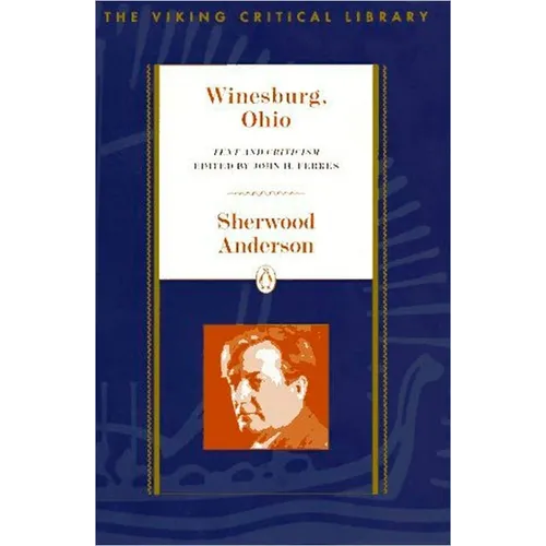 Winesburg, Ohio: Text and Criticism - Paperback