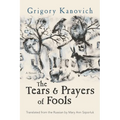 The Tears and Prayers of Fools - Paperback