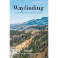 Wayfinding: Parks and Points and Poetry - Paperback