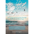 Release the Doves: Journaling and Journeying Through Stillbirth and Miscarriage - Paperback