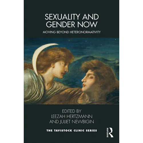 Sexuality and Gender Now: Moving Beyond Heteronormativity - Paperback
