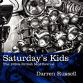 Saturday's Kids: The 1980s British Mod Revival - Paperback