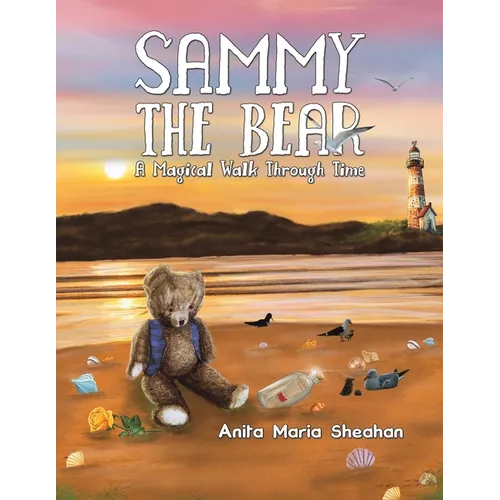 Sammy The Bear - A Magical Walk Through Time - Paperback