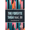 The Forsyte Saga Vol. lll - Paperback