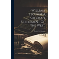 William Tecumseh Sherman Settlement Of The West