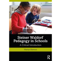 Steiner Waldorf Pedagogy in Schools: A Critical Introduction - Paperback