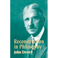 Reconstruction in Philosophy - Paperback