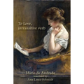 To Love, intransitive verb - Hardcover