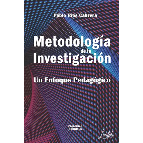Metodología de la Investigación: Un Enfoque Pedagógico - Paperback