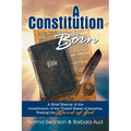 A Constitution is Born: A Brief History of the Constitution of the United States of America, Tracing the Hand of God