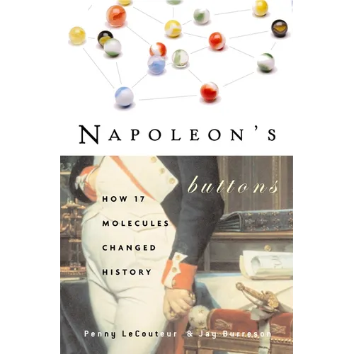 Napoleon's Buttons: How 17 Molecules Changed History - Paperback