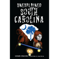 Unexplained South Carolina - Paperback