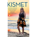 Kismet: A Turkish-American Woman's Unlikely Story of Race, Love, and Personal Transformation - Hardcover