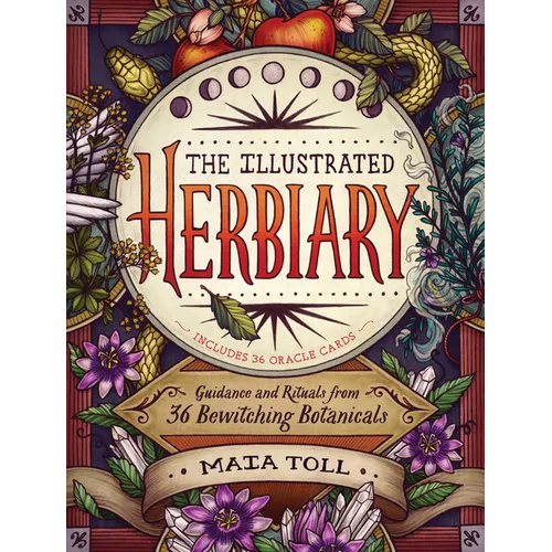 The Illustrated Herbiary: Guidance and Rituals from 36 Bewitching Botanicals - Hardcover