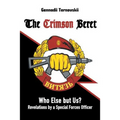 The Crimson Beret: Who Else but Us? Revelations by a Special Forces Officer