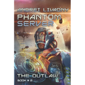 The Outlaw (Phantom Server: Book #2) - Paperback